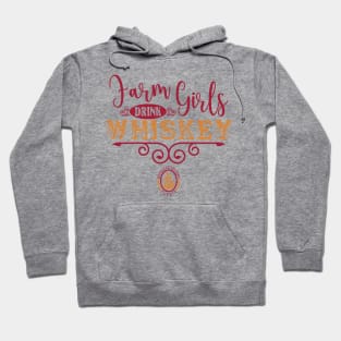 Farm Girls Drink Whiskey Hoodie